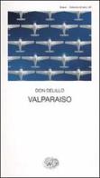Valparaiso di Don DeLillo edito da Einaudi