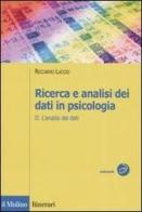 Ricerca e analisi dei dati in psicologia vol.2 di Riccardo Luccio edito da Il Mulino