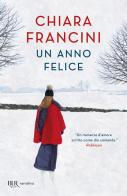 Un anno felice di Chiara Francini edito da Rizzoli