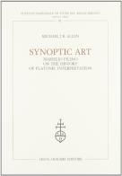 Synoptic Art. Marsilio Ficino on the History of Platonic Interpretation di Michael J. Allen edito da Olschki