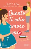 Quanto ti odio, amore mio. Set on you di Amy Lea edito da Newton Compton Editori