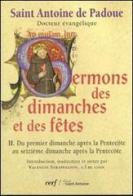 Sermons des dimanches et des fêtes. Du premier dimanche après la Pentecôte au seizième dimanche après la Pentecôte vol.2 edito da EMP