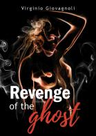 Revenge of the ghost (La vendetta del fantasma) di Virginio Giovagnoli edito da Youcanprint