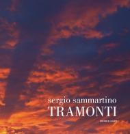 Tramonti. Elogio della malinconia. Ediz. illustrata di Sergio Sammartino edito da Lampo