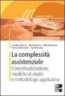 La complessità assistenziale. Concettualizzazione, modello di analisi e metodologia applicativa edito da McGraw-Hill Education