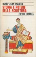 Storia e potere della scrittura di Henri-Jean Martin edito da Laterza