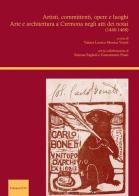 Artisti, committenti, opere e luoghi. Arte e architettura a Cremona negli atti dei notai (1440-1468) edito da Edizioni ETS