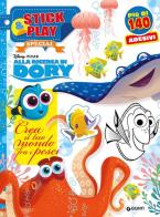 Crea il tuo mondo fra i pesci. Alla ricerca di Dory. Stick & play special. Ediz. illustrata edito da Disney Libri