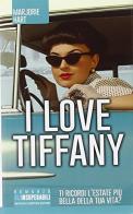 I love Tiffany di Marjorie Hart edito da Newton Compton Editori