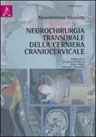 Neurochirurgia transorale della cerniera craniocervicale di Massimiliano Visocchi edito da Aracne