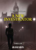 A new investigator di Cristiano Billitteri edito da Abrabooks
