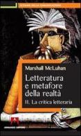Letteratura e metafore della realtà vol.2 di Marshall McLuhan edito da Armando Editore