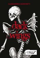 Dark wings di Alessandra Marchetti edito da GDS