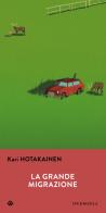 La grande migrazione di Kari Hotakainen edito da Iperborea