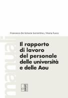 Il rapporto di lavoro del personale delle Università e delle AOU di Francesco De Simone Sorrentino, Maria Fusco edito da Edizioni Lavoro