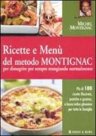 Ricette e menù del metodo Montignac per dimagrire per sempre mangiando normalmente di Michel Montignac edito da Hobby & Work Publishing