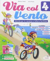 Via col vento. Attività per le vacanze a lettura facilitata. Per la Scuola elementare vol.4 di Monica Ferrari, Lucia Russo edito da Tresei Scuola