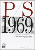 Petrosjan-Spasskij 1969. Scontro tra titani di Isaak E. Boleslavskij, Igor Z. Bondarecskij edito da Caissa Italia