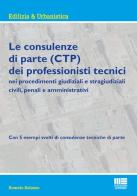 Le consulenze di parte (CTP) dei professionisti tecnici di Romolo Balasso edito da Maggioli Editore
