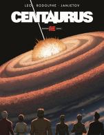 Centaurus. L'integrale di Leo, Rodolphe, Zoran Janjetov edito da Alessandro