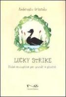 Lucky Strike di Ambrogio Orlando edito da Navarra Editore