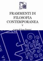 Frammenti di filosofia contemporanea vol.5 edito da Limina Mentis