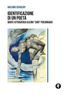Identificazione di un poeta. Dante attraverso alcuni «suoi» personaggi di Massimo Seriacopi edito da Pietre Vive