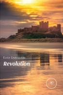 Revolution di Elisa Garuglieri edito da Europa Edizioni