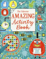 Amazing activity book di Rebecca Gilpin, James Maclaine, Lucy Bowman edito da Usborne