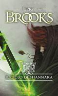 Il ciclo di Shannara: La spada di Shannara-Le pietre magiche di Shannara-La canzone di Shannara di Terry Brooks edito da Mondadori