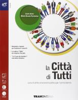 La città di tutti. Con Extrakit-Openbook. Per le Scuole superiori. Con e-book. Con espansione online di Carlo Aime, M. Grazia Pastorino edito da Tramontana