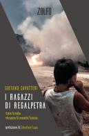 I ragazzi di Regalpetra. Storie di mafia nel paese di Leonardo Sciascia di Gaetano Savatteri edito da Zolfo