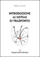Introduzione ai sistemi di trasporto di Paolo Beria, Marco Ponti edito da Pitagora