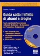 Guida sotto l'effetto di alcool e droghe di Giuseppe Carmagnini edito da Maggioli Editore