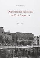 Opposizione e dissenso nell'età augustea di Gabriele Rizza edito da Edizioni ETS