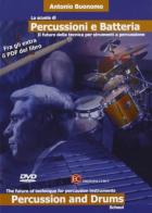 La scuola di percussioni e batteria. DVD di Antonio Buonomo edito da Curci
