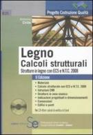 Legno. Calcoli strutturali. Strutture in legno con EC5 e N.T.C. 2008. Con CD-ROM di Antonio Cirillo edito da Sistemi Editoriali