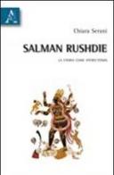 Salman Rushdie. La storia come sperectomia di Chiara Serani edito da Aracne