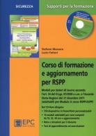 Corso di formazione e aggiornamento per RSPP. Con CD-ROM di Stefano Massera, Lucio Fattori edito da EPC