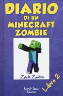 Diario di un Minecraft Zombie vol.2 di Zack Zombie edito da Nord-Sud