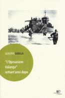 «L'Operazione Valanga» settant'anni dopo di Giuseppe Sabella edito da Europa Edizioni