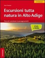 Escursioni tutta natura in Alto Adige. Piacevoli camminate in paesaggi protetti di Klaus Puntaier edito da Tappeiner