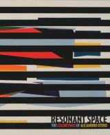Resonant space. The coloritmos of Alejandro Otero. Ediz. illustrata di Rina Carvajal edito da 5 Continents Editions