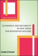 Economics and sociability in new tools for integrated welfare di M. Teresa Bianchi edito da Esculapio