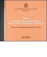 Celi 4. Certificato di conoscenza della lingua italiana. Livello 4. CD Audio edito da Guerra Edizioni
