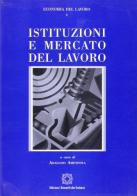 Istituzioni e mercato del lavoro edito da Edizioni Scientifiche Italiane