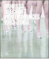 Vanessa Beecroft. Performances 1993-2003. Catalogo della mostra (Torino, ottobre 2003-gennaio 2004) edito da Skira