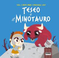 Teseo e il Minotauro. I miti per i piccoli. Ediz. a colori di Valentina Camerini edito da Fabbri