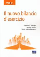 Il nuovo bilancio d'esercizio di Gianfranco Capodaglio, Lauretta Semprini, Vanina Stoilova Dangarska edito da Apogeo Education