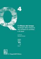 Il riflesso del tempo. Strategie della memoria nei contesti di conflitto e di pace edito da Giappichelli